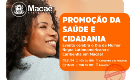 macae-promove-acao-especial-para-fortalecer-a-saude-da-populacao-negra-e-ampliar-o-acesso-aos-servicos-publicos-–-jornal-do-estado-do-rio-de-janeiro